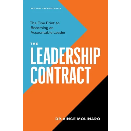 The Leadership Contract: The Fine Print to Becoming an Accountable Leader