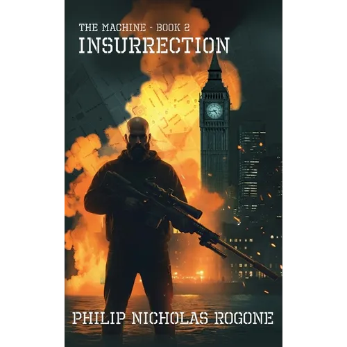 Insurrection The Machine: Book Two