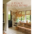A Place to Call Home: Tradition, Style, and Memory in the New American House