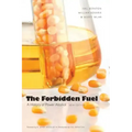 Forbidden Fuel: A History of Power Alcohol