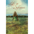 Life in Defiance: A Poignant Story of Human Frailty and God's Grace 3