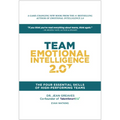 Team Emotional Intelligence 2.0: The Four Essential Skills of High Performing Teams