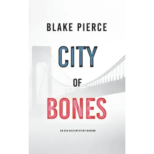 City of Bones: An Ava Gold Mystery (Book 3)