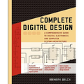 Complete Digital Design: A Comprehensive Guide to Digital Electronics and Computer System Architecture