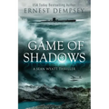Game of Shadows: A Sean Wyatt Thriller
