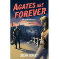 Agates Are Forever: A Nick Cameron Mystery