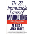 The 22 Immutable Laws of Marketing: Exposed and Explained by the World's Two