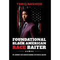 Foundational Black American Race Baiter: My Journey Into Understanding Systematic Racism