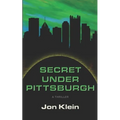 Secret Under Pittsburgh