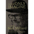 I Can Only Imagine: A Memoir