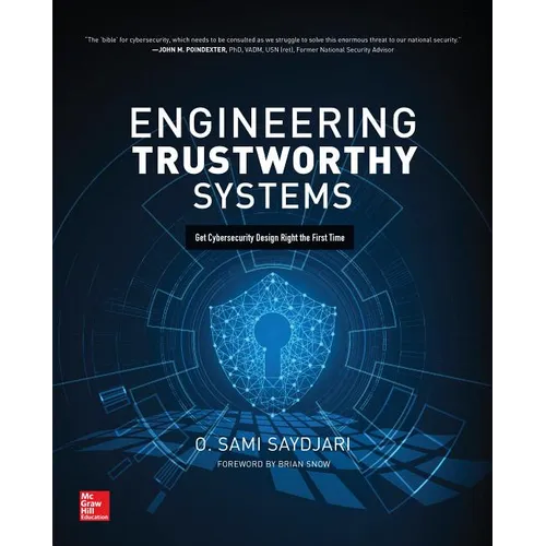 Engineering Trustworthy Systems: Get Cybersecurity Design Right the First Time