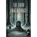 The Dark Inheritance