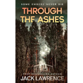 Through The Ashes: A gripping thriller exploring the bonds of friendship, guilt, and the power of memory.