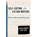 Self-Editing for Fiction Writers, Second Edition: How to Edit Yourself Into Print