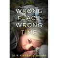 Wrong Place, Wrong Time