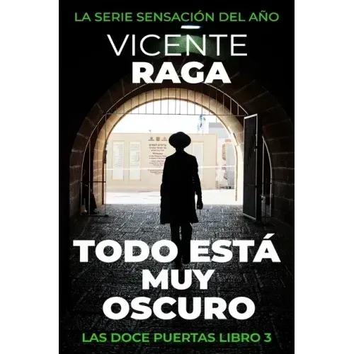 Todo está muy oscuro: Las doce puertas parte III