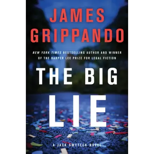The Big Lie: A Jack Swyteck Novel