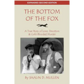 The Bottom of the Fox: A True Story of Love, Devotion & Cold-Blooded Murder