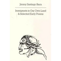 Immigrants in Our Own Land and Selected Early Poems