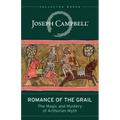 Romance of the Grail: The Magic and Mystery of Arthurian Myth