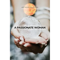 A Passionate Woman