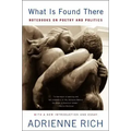 What is Found There: Notebooks on Poetry and Politics (Expanded)