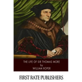 The Life of Sir Thomas More