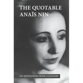 The Quotable Anais Nin: 365 Quotations with Citations