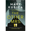 The Other Mrs.: A Thrilling Suspense Novel from the Nyt Bestselling Author of Local Woman Missing