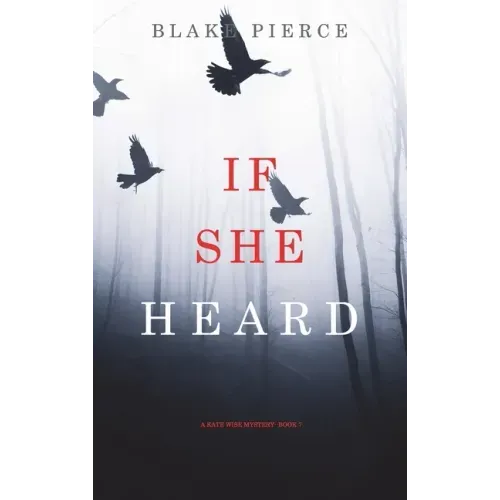 If She Heard (A Kate Wise Mystery-Book 7)