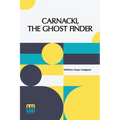 Carnacki, The Ghost Finder