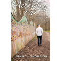Accepting 7: 47: Trying to Say Goodbye While Executing the Estate