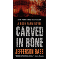 Carved in Bone: A Body Farm Novel
