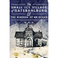 The Small Icy Village of Gatsbahlburg, and the Blossom of an Ocean