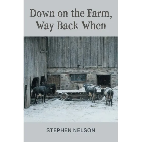Down on the Farm, Way Back When