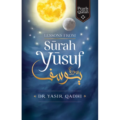 Lessons from Surah Yusuf
