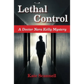 Lethal Control: A Doctor Nora Kelly Mystery