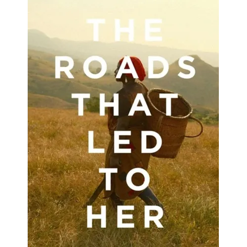 The Roads that Led to Her