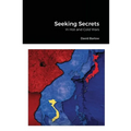 Seeking Secrets: In Hot and Cold Wars