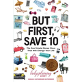 But First, Save 10: The One Simple Money Move That Will Change Your Life