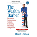 The Wealthy Barber, Updated 3rd Edition: Everyone's Commonsense Guide to Becoming Financially Independent