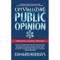Crystallizing Public Opinion (Original Classic Edition)