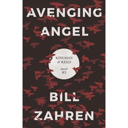 Avenging Angel: Kingman & Reed Novel #3