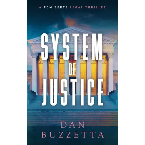 System of Justice: A Legal Thriller