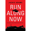 Run Along Now