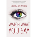 Watch What You Say