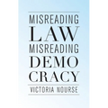 Misreading Law, Misreading Democracy