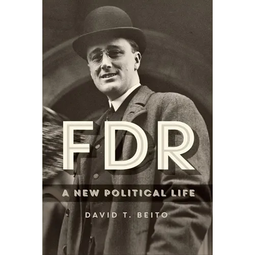FDR: A New Political Life