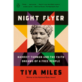 Night Flyer: Harriet Tubman and the Faith Dreams of a Free People