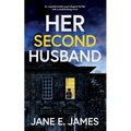 HER SECOND HUSBAND an unputdownable psychological thriller with a breathtaking twist